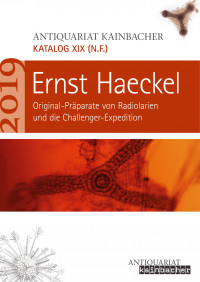 Katalog XIX: Ernst Haeckel